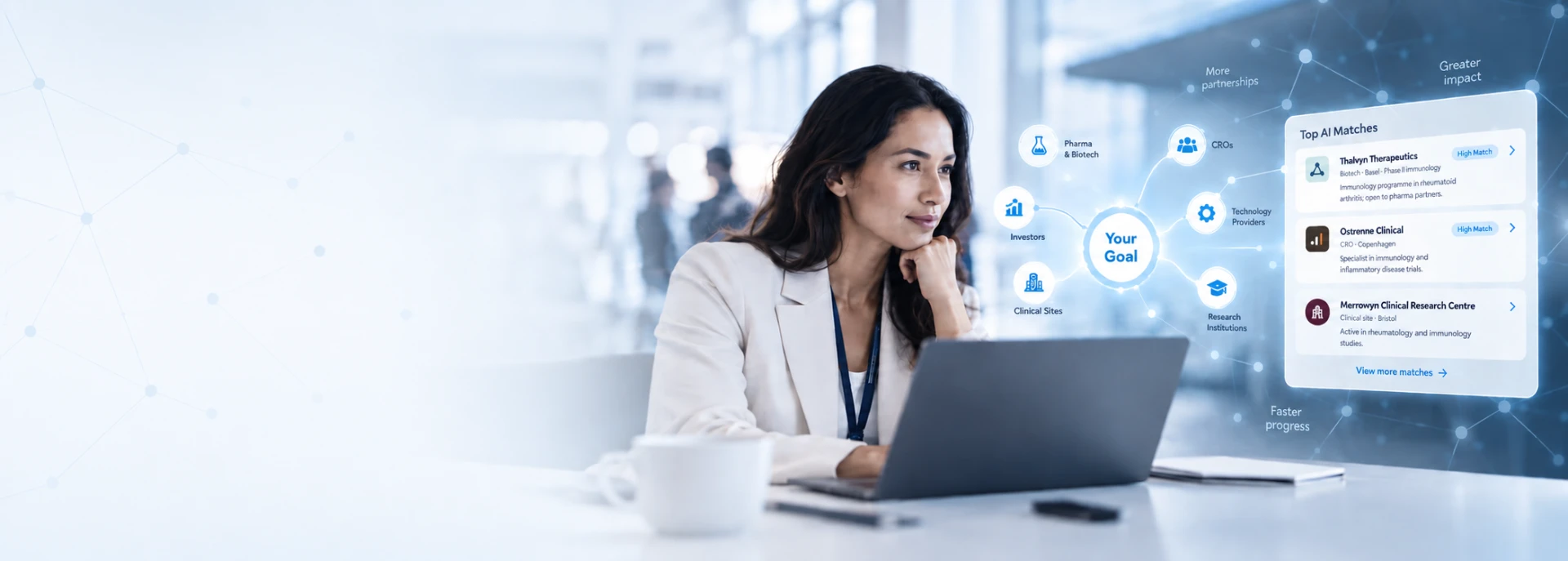 A life sciences professional at a laptop, with one stated goal fanning out across the ecosystem to pharma and biotech companies, CROs, investors, clinical sites, technology providers and research institutions.